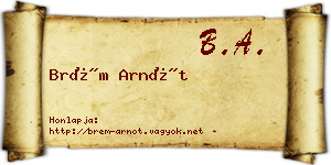 Brém Arnót névjegykártya
